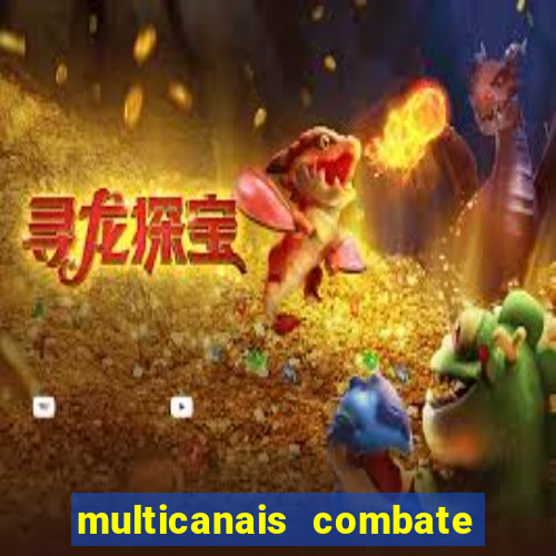 multicanais combate ao vivo